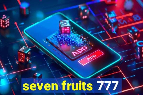 seven fruits 777